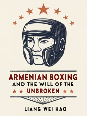 cover image of Armenian Boxing and the Will of the Unbroken